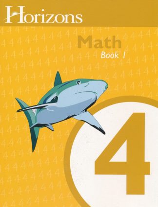 Horizons Math Grade 4 Student Book 1