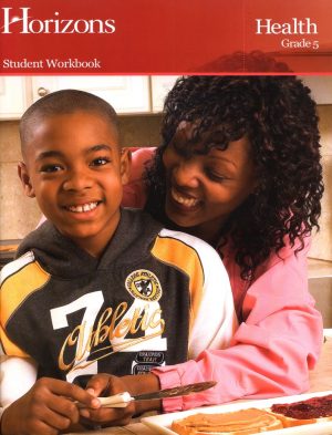 Horizons Health Grade 5 Student Workbook