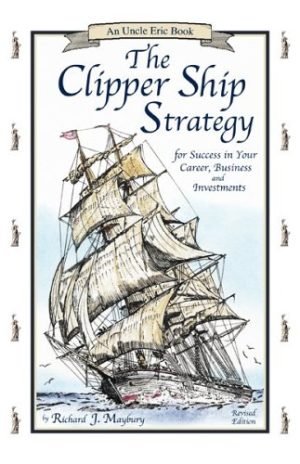 The Clipper Ship Strategy