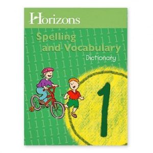 Horizons Spelling & Vocabulary Grade 1 Student Dictionary