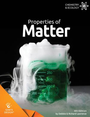 God's Design: Properties of Matter