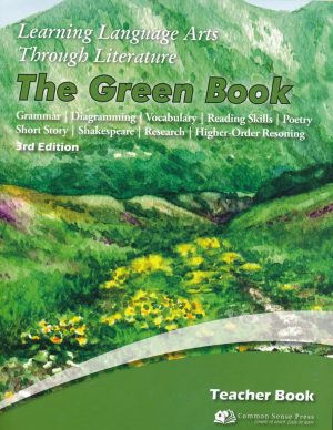 Learning Language Arts Through Literature Teacher's Edition: The Green Book (3rd Edition)