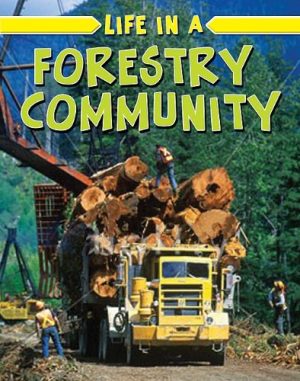 Life in a Forestry Community