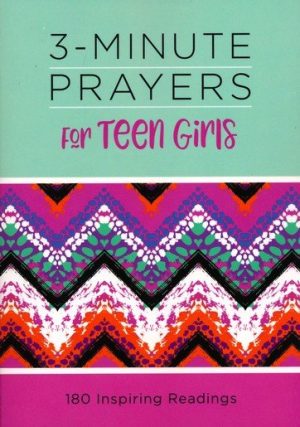 3- Minute Prayers for Teen Girls