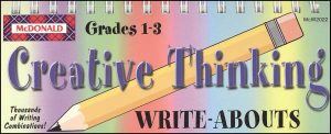 Creative Thinking Write Abouts, Grades 1-3