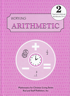 Rod and Staff Grade 2: Mathematics for Christian Living Series "Working Arithmetic" - Teacher's Manual (Workbooks 3-4)