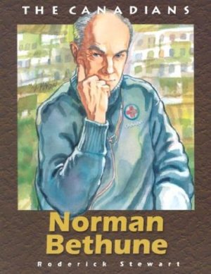 The Canadians: Norman Bethune