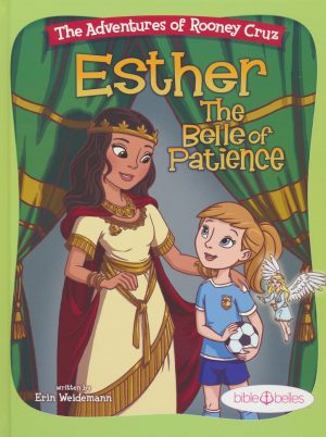 The Adventures of Rooney Cruz: Esther-The Belle of Patience