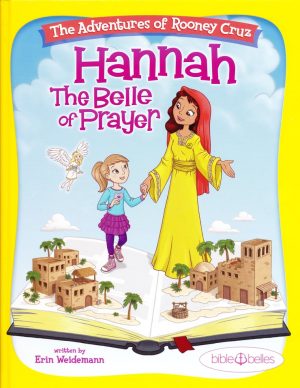 The Adventures of Rooney Cruz: Hannah-The Belle of Prayer
