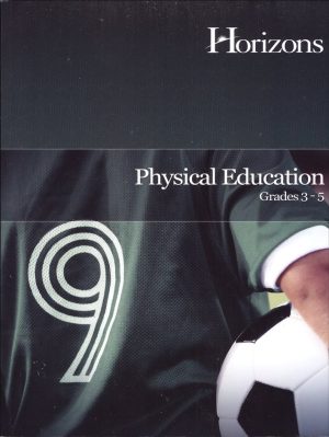 Horizons: Physical Education Teacher's Guide Grades 3-5