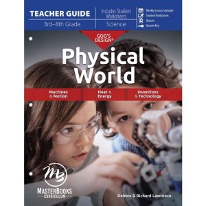 God's Design for the Physical World Teacher Guide