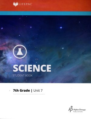Lifepac General Science I Unit 7 Student Book