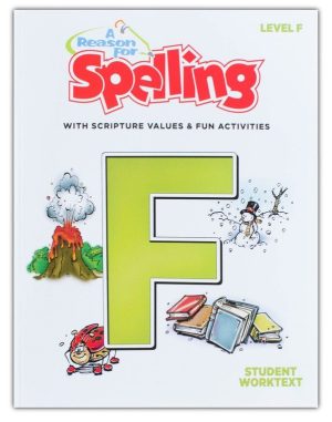 A Reason for Spelling, Level F: Student Worktext