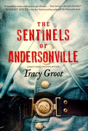 The Sentinels of Andersonville