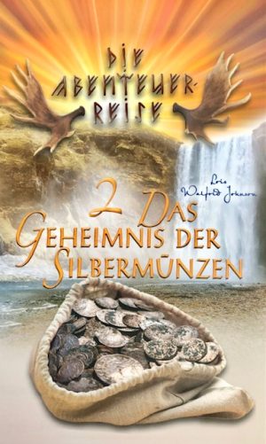 Abenteuer Reise Series: Das Geheimnis Der Silbermunzen Volume 2