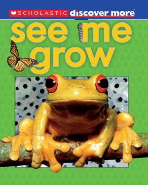 Discover More: See Me Grow (Emergent Reader)