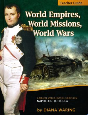 World Empires, World Missions, World Wars Teacher's Guide