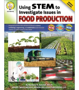 Using STEM to Investigate Issues in Food Production Resource Book