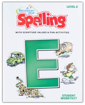 A Reason for Spelling, Level E: Student Worktext