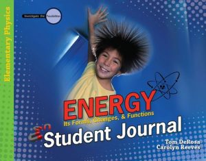 Energy: Its Forms, Changes, & Functions: Student Journal