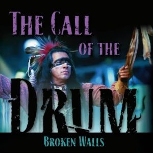 The Call of the Drum- Broken Walls