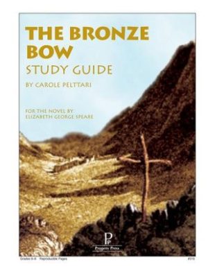 The Bronze Bow Progeny Press Study Guide, Grades 6-8