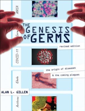 The Genesis of Germs: The Origin of Diseases & the Coming Plague