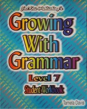 Growing With Grammar – Level 7 Workbook